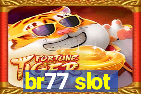 br77 slot